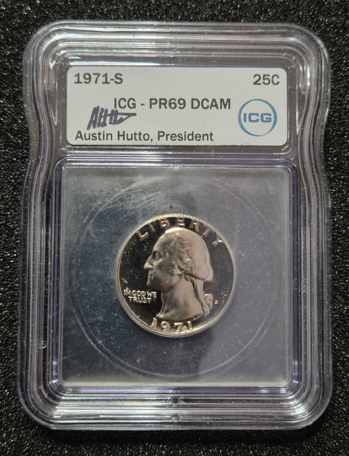 1971 S PR69 DCAM Washington Quarter Dollar - Graded and Signed By Austin Hutto.
